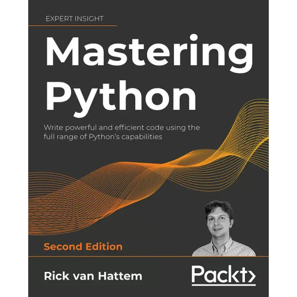 Mastering Python: Write powerful and efficient code using the full range of Python's capabilities.Rick Hattem, фото 1