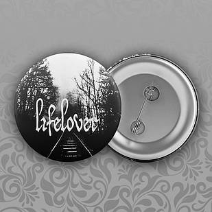 Значок 44 мм Lifelover 003