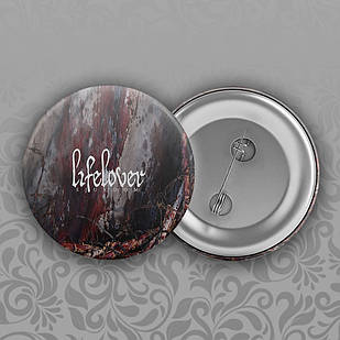 Значок 44 мм Lifelover 008