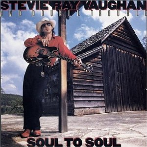 Stevie Ray Vaughan And Double Trouble – Soul to Soul (1985)