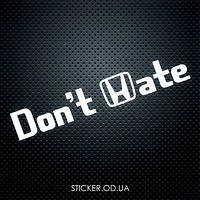 Вінілова наклейка на автомобіль — Honda Don`t Hate