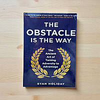 Книга англійською Перешкода як шлях The Obstacle Is The Wayick Холідей Ryan Holiday