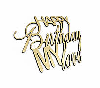 Бічний торцевий топер Happy Birthday My Love з дзеркального золота, 11×7 см, пластиковий, товщина 1 мм