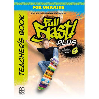 6 клас НУШ. Full Blast Plus for Ukraine. Teacher's Book (Мітчелл Г.), Лінгвіст