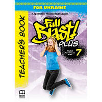 7 клас НУШ. Full Blast Plus for Ukraine. Teacher's Book (Мітчелл Г.), Лінвіст