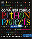 Computer Coding Python Projects for Kids: A Step-by-Step Visual Guide - фото 1 - id-p2426191634