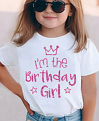 Дитяча футболка I`m the Birthday Girl на 4-5 рочків, 110 см