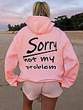 Модне жіноче худі з принтом на спині Sorry, not my problem, фото 2