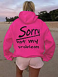 Модне жіноче худі з принтом на спині Sorry, not my problem, фото 4