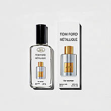 Альдегідний парфум унісекс Tom Ford Metallique - Luxury Perfume 65 ml