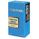 Tom Ford Neroli Portofino Perfume Newly унісекс 58 мл, фото 6
