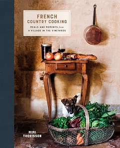 French Country Cooking: Meals and Moments from a Village in the Vineyards: A Cookbook - Hardcover (Кулінарна книга)