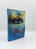 Книга "Ignite Me" by Tahereh Mafi англійською мовою, фото 2
