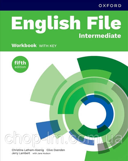 English File (5th Edition) Intermediate B1 Workbook with Key. Oxford / Робочий зошит