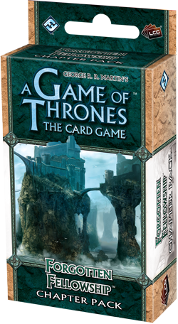 A Game of Thrones LCG: Forgotten Fellowship Chapter Pack