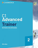 Книга для вивчення англійської мови. C1 Advanced Trainer 2 Six Practice Tests with Answers