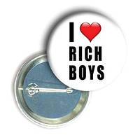 Закатний значок з приколом круглий "I love rich boys"