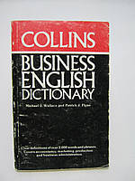 Flynn P.J., Wallace M.J. Collins. Business English Dictionary (б/у).