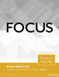 Focus 3 Exams PTE /B1,B1+/
