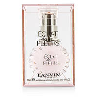 Lanvin ECLAT de Fleurs EDP 30 ml Парфюмированная вода (оригинал подлинник Франция)