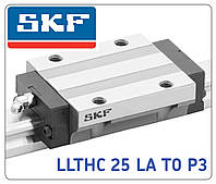 SKF Каретка LLTHC 25 LA T0 P3