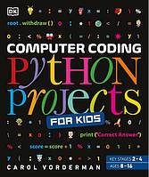 Книга Computer Coding Python Projects for Kids: A Step-by-Step Visual Guide 291096