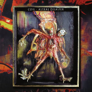 CD диск Coil - Astral Disaster 4CD (8016670163138)