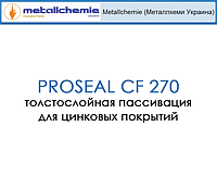 Толстослойная пассивация для цинковых покрытий PROSEAL CF 270
