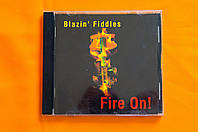 Музыкальный CD диск. BLAZIN FIDDLES - Fire On