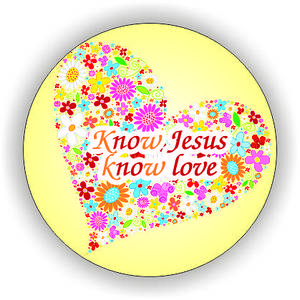 Значок круглий No50 Know Jesus, know love