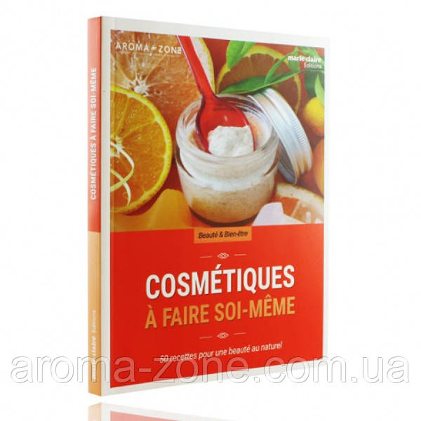 Книга "Aroma-ZoneCosmétique à faire soi-même"