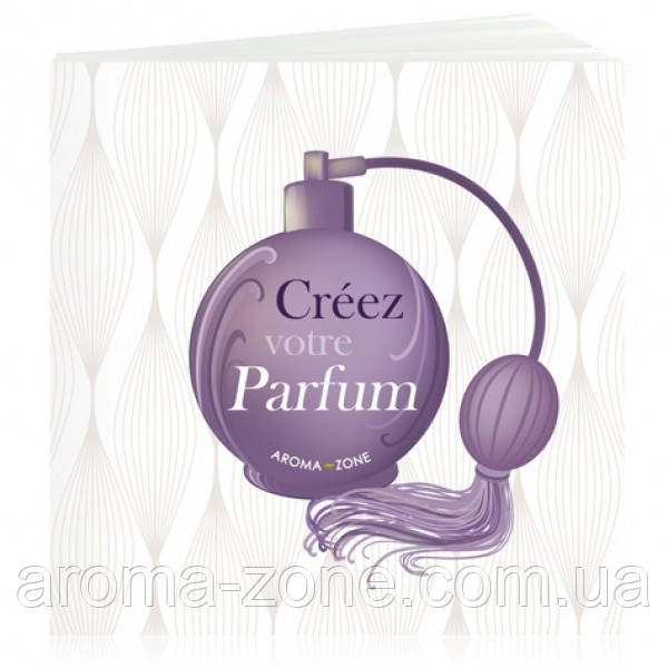 Книга " Créez votre Parfum"