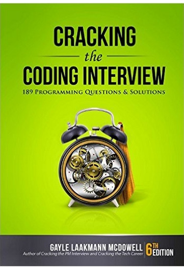 Cracking the Coding Interview. 189 Programming Questions and Solutions 6th Edition. Gayle Laakmann McDowell