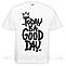 Футболка "ToDay is a Good Day", фото 3