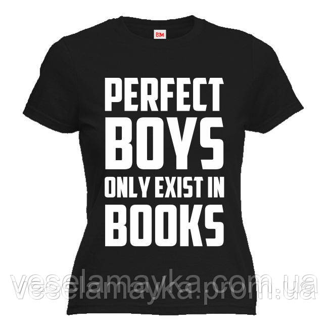 Футболка "Perfect Boys only exist in books", фото 1