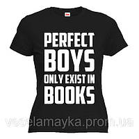 Футболка "Perfect Boys only exist in books"