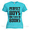 Футболка "Perfect Boys only exist in books", фото 5
