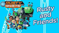 Прем'єра розвиваючого анімаційного серіалу «Рости-механік» (Rusty Rivets ) !