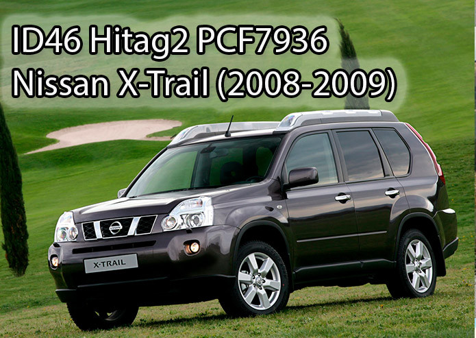 Чип транспондер ID46 Hitag2 PCF7936 Nissan X-Trail (2008-2009) Qashqai Pathfinder
