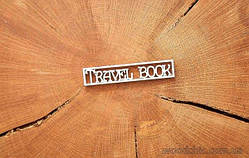 Чипборд "Travel Book 9" 
