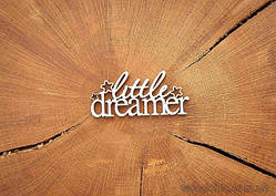 Чипборд "Little dreamer"