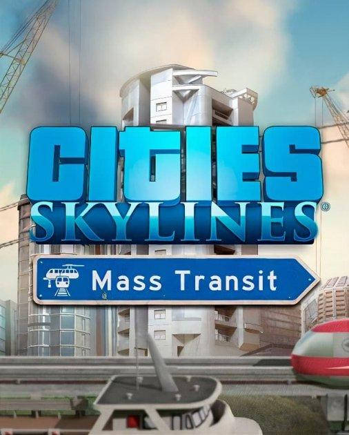 

Cities: Skylines - Mass Transit (Ключ Steam) для ПК