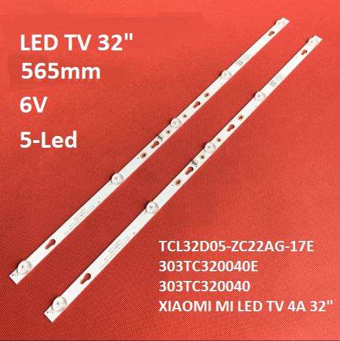 

LED підсвітка TV TCL32D05-ZC22AG-17E TCL32D05 ZC22AG 17E 303TC320040E 303TC320040 XIAOMI MI LED TV 4A