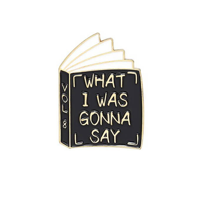 

"Книга Что я собирался сказать What I was gonna say" значок (пин) металлический