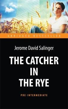 

Книга The Catcher in the Rye (Pre-Intermediate). Автор - Сэлинджер Дж.