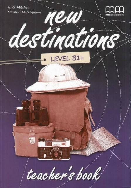 

New Destinations B1+ Teacher's Book