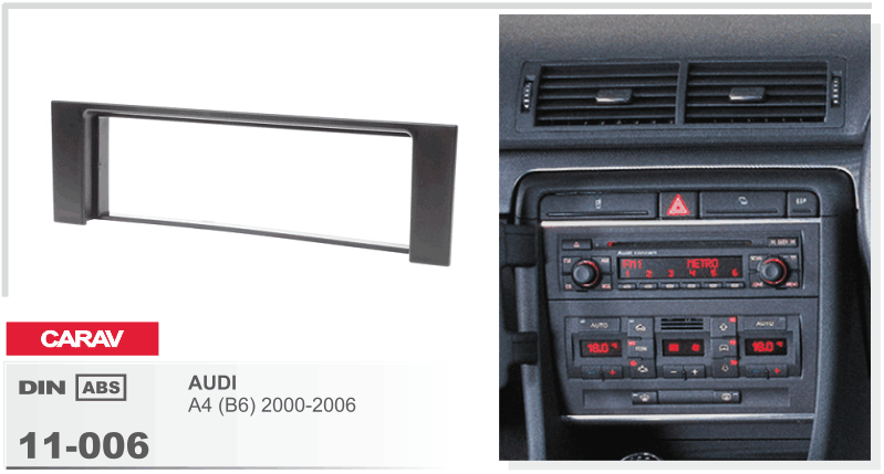 

1-DIN переходная рамка AUDI A4 (B6) 2000-2006, CARAV 11-006