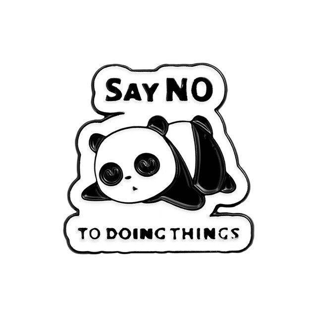 

"Панда Скажи всему - нет Say no to doing things" значок (пин) металлический