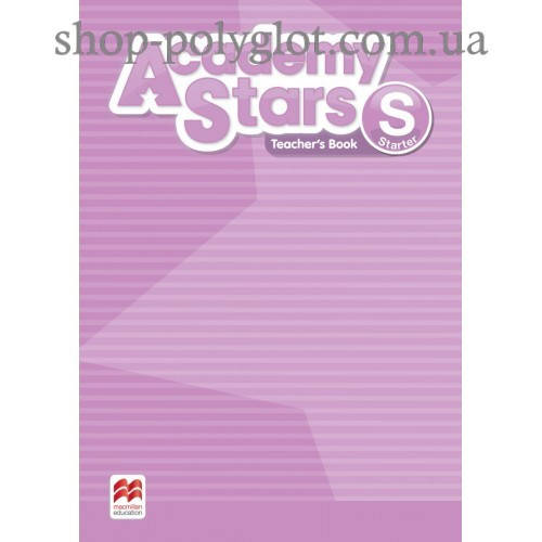 

Книга для учителя Academy Stars Starter Teacher's Book Pack