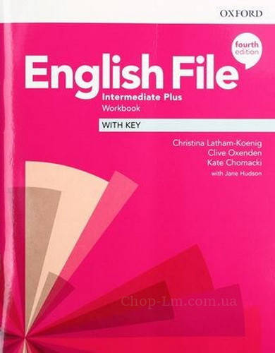 

English File (4th Edition) Intermediate Plus Workbook with key / Рабочая тетрадь